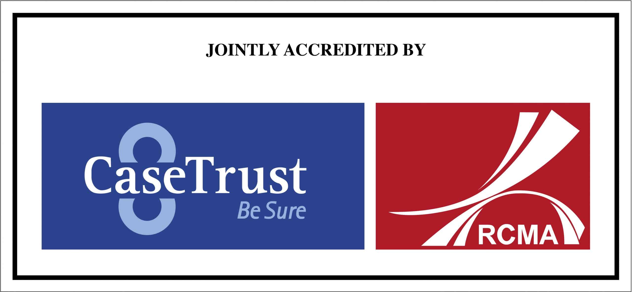 CaseTrust and RCMA joint accreditation
